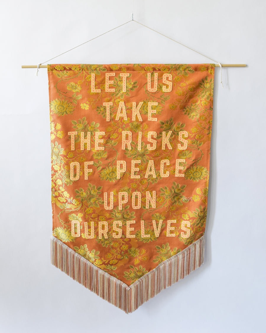 Let us Take the Risks of Peace Upon Ourselves