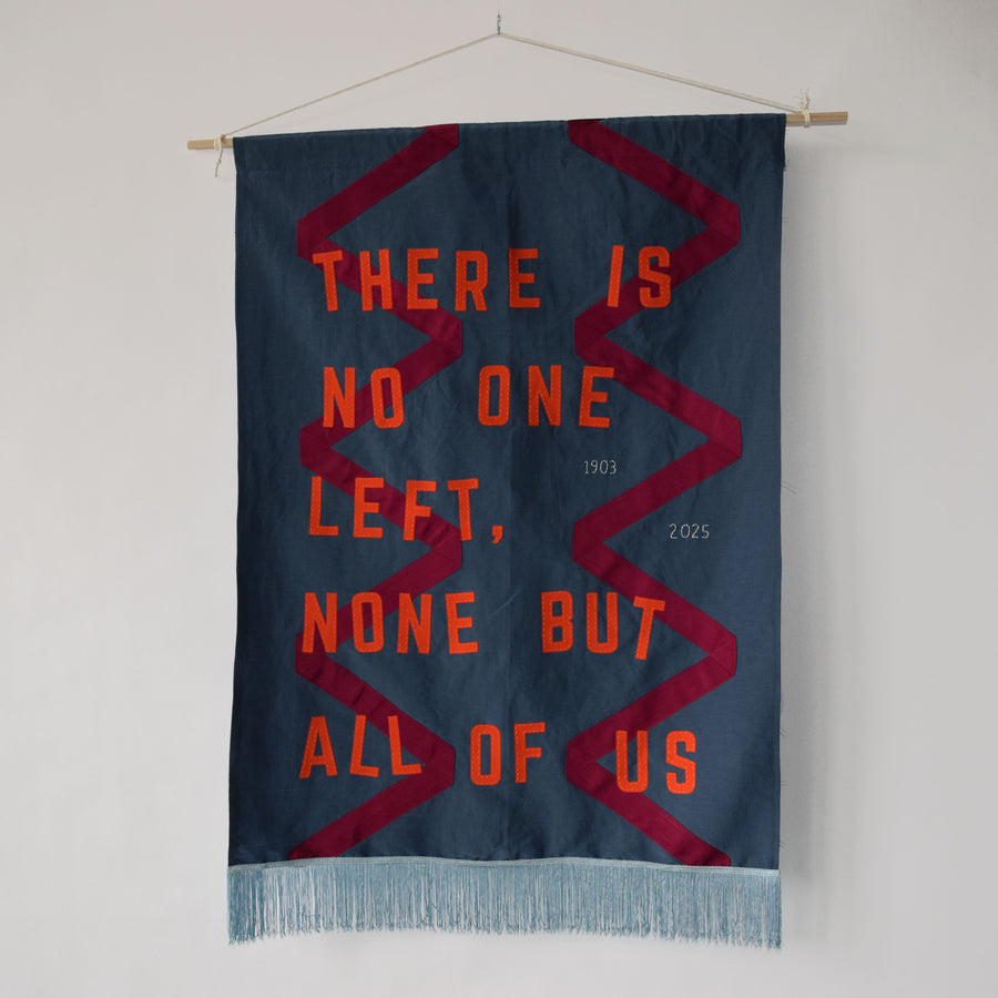 There is no one left, none but all of us